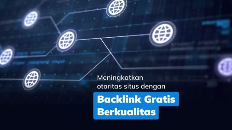 tips-ampuh-untuk-meningkatkan-otoritas-situs-dengan-backlink-gratis-berkualitas